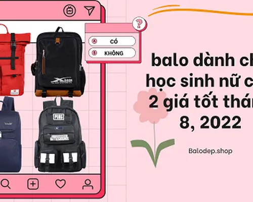 balo dành cho học sinh nữ cấp 2 giá tốt tháng 8, 2022 balo dành cho học sinh nữ cấp 2 giá tốt tháng 8, 2022