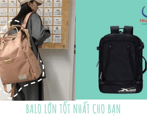 Lựa chọn balo lớn có dung tích phù hợp cho bạn - Balodep.shop Lựa chọn balo lớn có dung tích phù hợp cho bạn - Balodep.shop