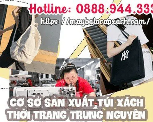 Cơ sở may gia công túi xách trực tiếp theo yêu cầu Cơ sở may gia công túi xách trực tiếp theo yêu cầu