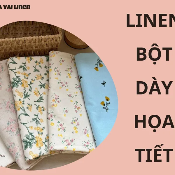 LINEN BỘT DÀY HỌA TIÉT