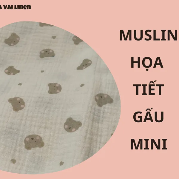 MUSLIN HỌA TIẾT GẤU MINI