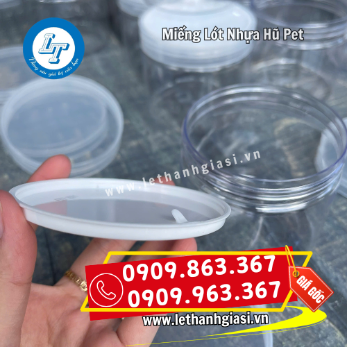 cung cấp miếng lót nhựa hũ nhựa pet giá sỉ rẻ cung cấp miếng lót nhựa hũ nhựa pet giá sỉ rẻ