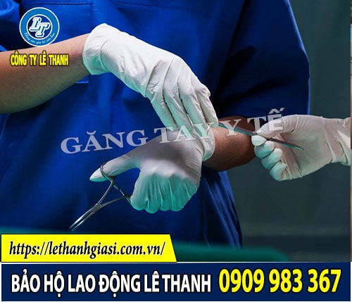 CÁC LOẠI GĂNG TAY Y TẾ GIÁ TỐT Độ an toàn của găng tay y tế trong làm việc