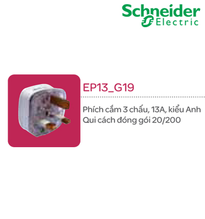 Phích cắm 3 chấu 13A Kiểu Anh Schneider S - Flexi EP13_G19 Phích cắm 3 chấu 13A Kiểu Anh Schneider S - Flexi EP13_G19