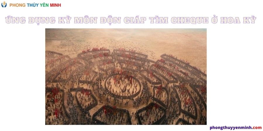 Ứng dụng Kỳ Môn Độn Giáp tìm đồ ở Hoa Kỳ Ứng dụng Kỳ Môn Độn Giáp tìm đồ ở Hoa Kỳ