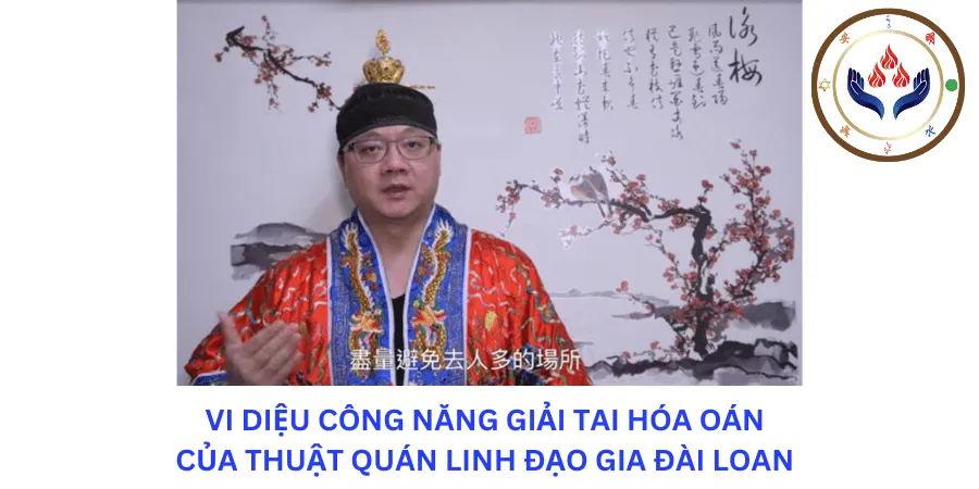 Vi diệu công năng giải tai hóa oán của thuật Quán linh Đạo gia Đài Loan