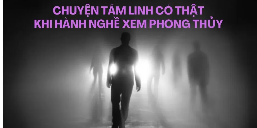 Chuyện tâm linh Liêu Trai Chí Dị khi hành nghề xem Phong Thủy