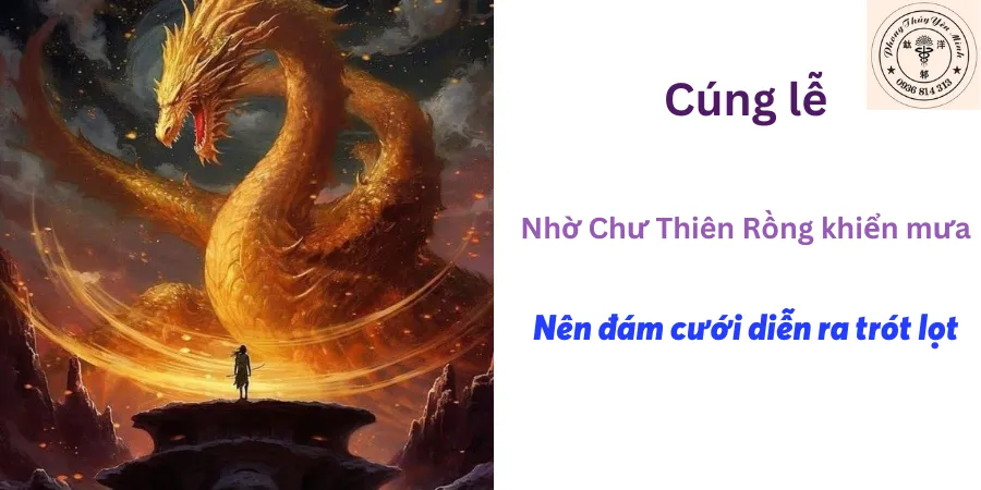 Cúng lễ nhờ Chư thiên rồng khiển mưa giúp đám cưới diễn ra mỹ mãn