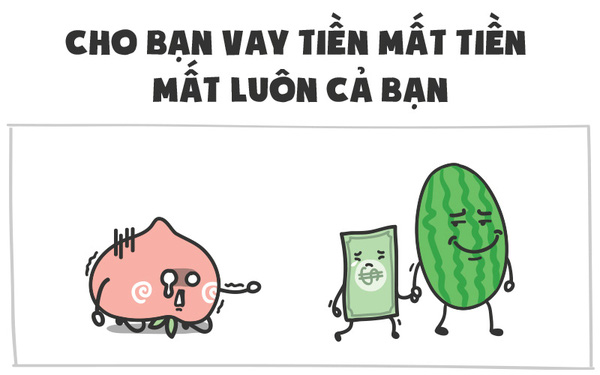 Chẳng những bị xù nợ còn mất luôn cả bạn Chẳng những bị xù nợ còn mất luôn cả bạn