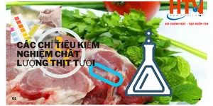CÁC CHỈ TIÊU KIỂM NGHIỆM CHẤT LƯỢNG THỊT TƯƠI