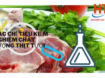 CÁC CHỈ TIÊU KIỂM NGHIỆM CHẤT LƯỢNG THỊT TƯƠI