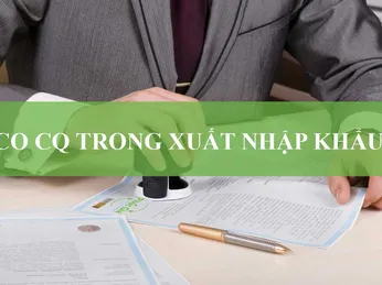 NHỮNG THÔNG TIN CẦN BIẾT VỀ CO CQ. VÌ SAO HÀNG HÓA CẦN PHẢI CÓ?