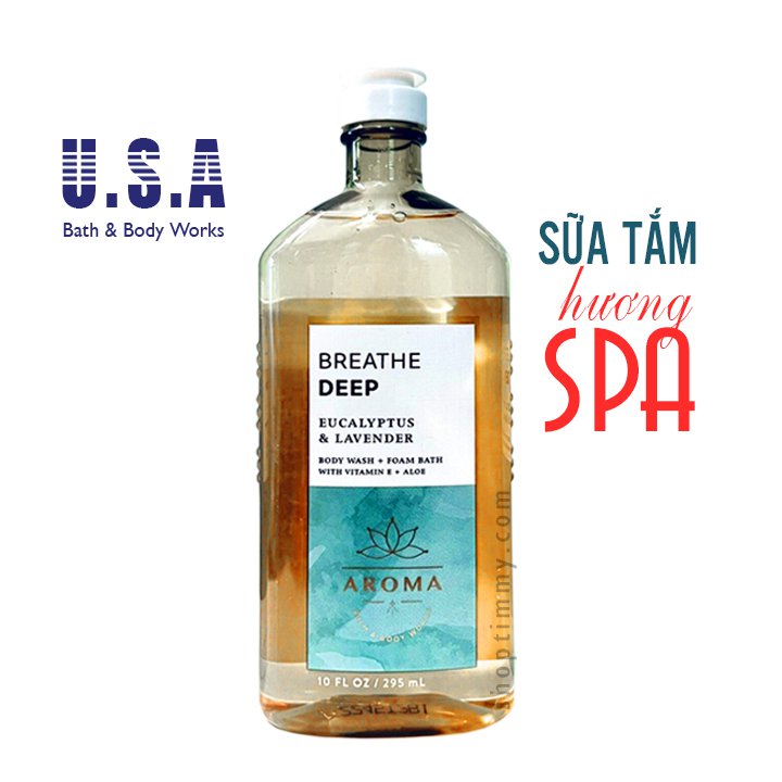 Sữa tắm hương spa thư giãn hương khuynh diệp & oải hương Breathe Deep Aroma  - Bath & Body Works 295ml chính hãng Mỹ