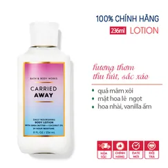 Sữa dưỡng thể Carried Away hương thơm sắc xảo thu hút  - Bath & Body Works | Chính hãng Mỹ 236ml