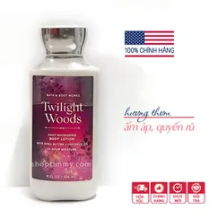 Sữa dưỡng thể Twilight Woods - Bath and Body Works 236ml | Chính hãng Mỹ hương thơm quyến rũ ấp áp