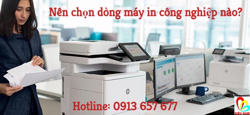 Nên chọn dòng máy in công nghiệp nào? Nên chọn dòng máy in công nghiệp nào?