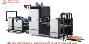 Máy cán màng khổ lớn - nâng tầm chất lượng và hiệu suất in ấn