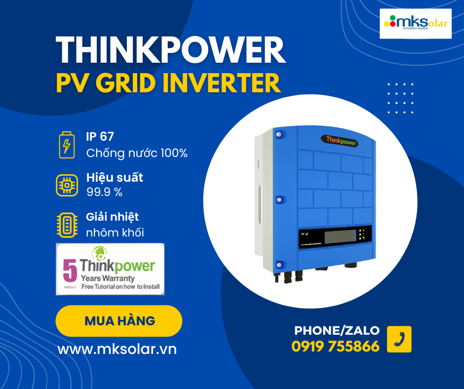 Inverter Thinkpower được ưu chuộng cho hệ bám tải hoà lưới