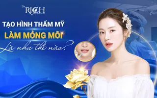 Tạo hình thẩm mỹ làm mỏng môi là như thế nào?