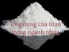 Titan dioxit- Ứng dụng trong ngành sản xuất nhựa