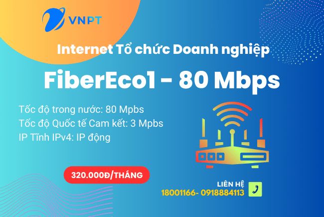 Internet VNPT cho Doanh nghiệp Gói FiberEco1 80Mbps Internet VNPT cho Doanh nghiệp Gói FiberEco1 80Mbps
