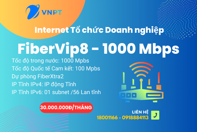 Lắp internet Cáp quang VNPT Đồng Nai, Gói FiberVip8 1000Mbps Lắp internet Cáp quang VNPT Đồng Nai, Gói FiberVip8 1000Mbps