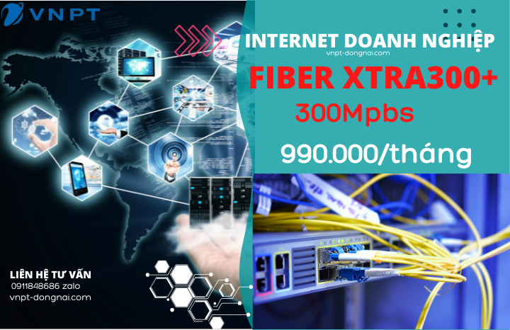 Đăng ký Gói FiberXtra 300+ tốc độ 300Mpbs tại VNPT Đồng Nai
