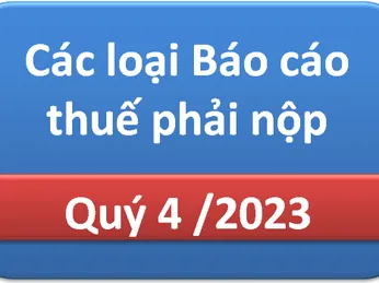 Các mẫu báo cáo thuế phải nộp quý 4/2023