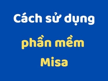 Khóa Học Hướng Dẫn Cách Sử Dụng Phần Mềm Misa. Dạy từ căn bản đến nâng cao, trở thành  kế toán chuyên nghiệp. Dạy trực tiếp tại TPHCM hoặc dạy online