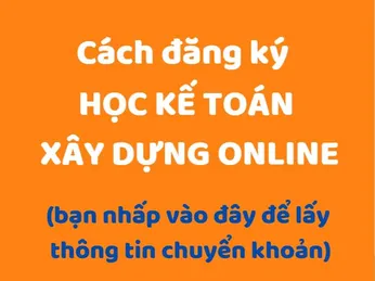 Cách Đăng Ký Học Kế Toán Online Xây Dựng