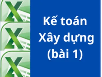 Làm kế toán xây dựng - Tập 1