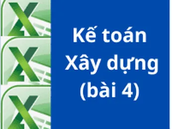 Làm kế toán xây dựng - Tập 4