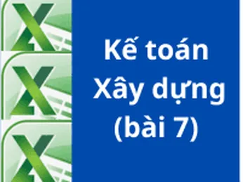 Làm kế toán xây dựng - Tập 7