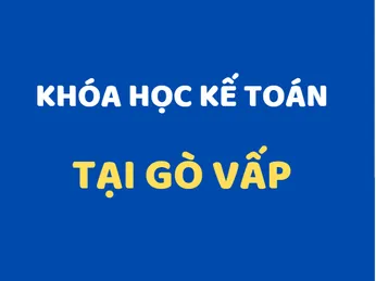 Khóa học kế toán tại Gò Vấp, TPHCM. Dạy làm kế toán thuế, kế toán tổng hợp dành cho người mới bắt đầu, cho người chưa biết gì, cho người đã học kế toán lâu rồi nhưng không áp dụng, cho các bạn mới chỉ là kế toán viên, kế toán nội bộ