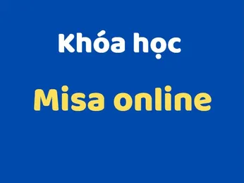 Khóa Học Misa Online. Dạy từ căn bản đến nâng cao, trở thành  kế toán chuyên nghiệp. Dạy trực tiếp tại TPHCM hoặc dạy online